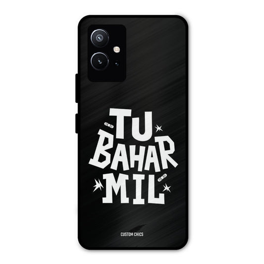 Tu Bahar Mil Vivo Y75 5G Mobile Back Cover - Typography PrintShield Case