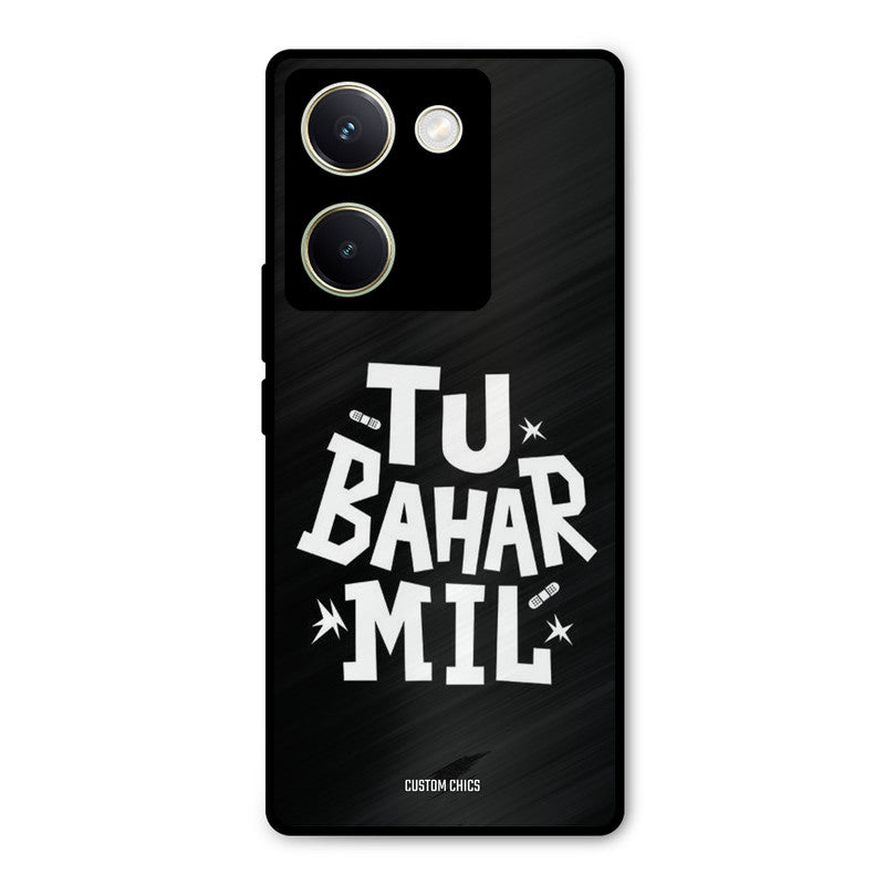 Tu Bahar Mil Vivo Y200 Pro Mobile Back Cover - Typography PrintShield Case