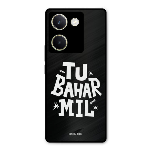 Tu Bahar Mil Vivo Y200 Pro Mobile Back Cover - Typography PrintShield Case