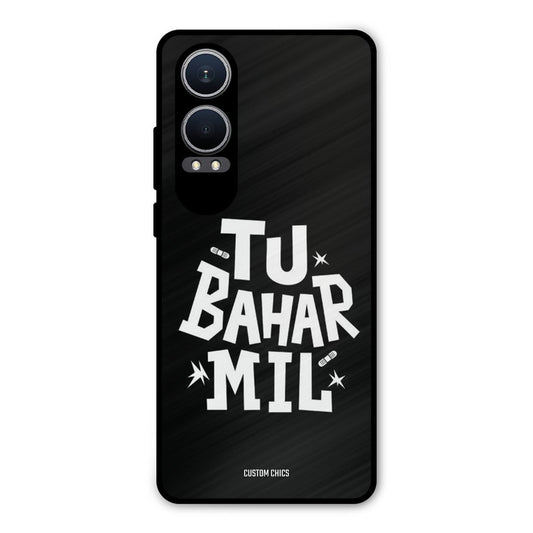Tu Bahar Mil Oneplus Nord CE4 Lite Mobile Back Cover - Typography PrintShield Case