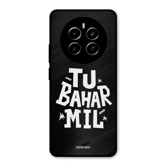 Tu Bahar Mil Realme P1 5G Mobile Back Cover - Typography PrintShield Case