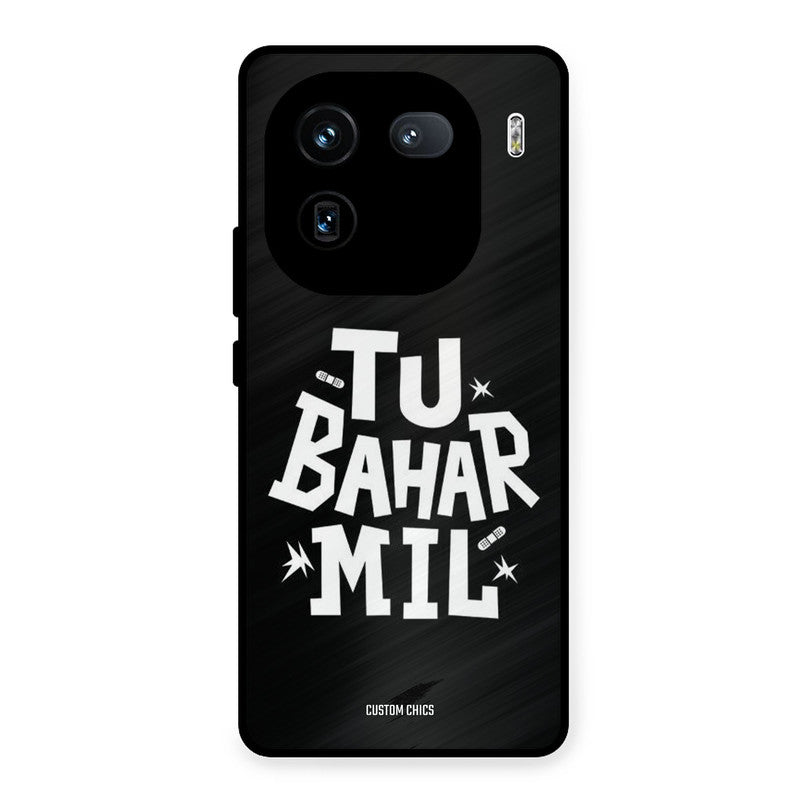Tu Bahar Mil iQOO 12 Mobile Back Cover - Typography PrintShield Case