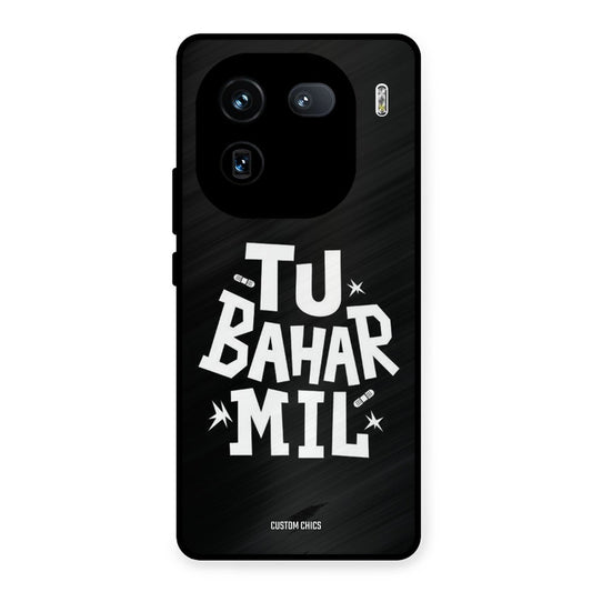 Tu Bahar Mil iQOO 12 Mobile Back Cover - Typography PrintShield Case
