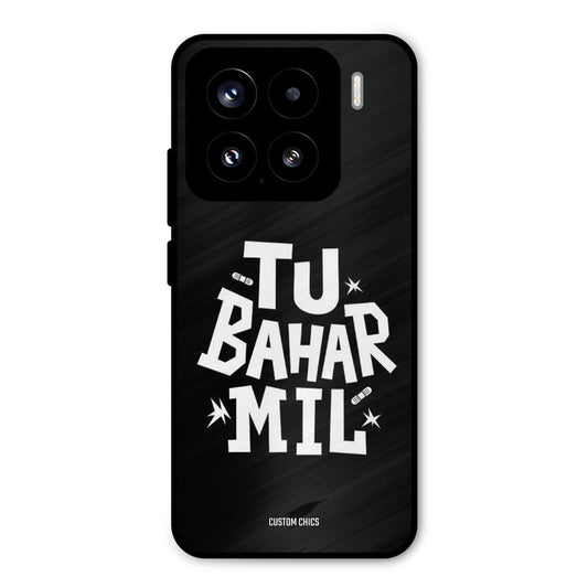 Tu Bahar Mil Xiaomi 15 5G Mobile Back Cover - Typography PrintShield Case