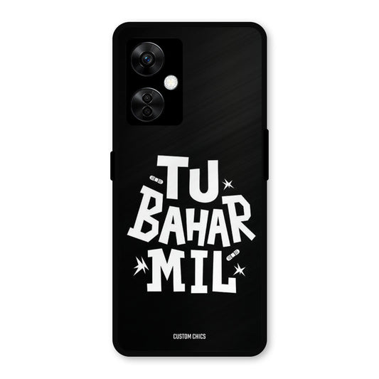 Tu Bahar Mil OnePlus Nord CE 3 Lite Mobile Back Cover - Typography PrintShield Case