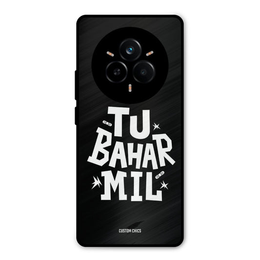 Tu Bahar Mil Realme 14 Pro Mobile Back Cover - Typography PrintShield Case