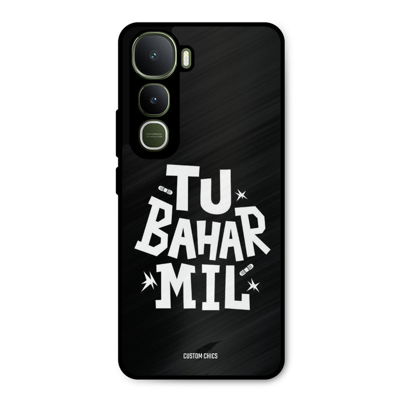 Tu Bahar Mil Vivo Y400 Mobile Back Cover - Typography PrintShield Case
