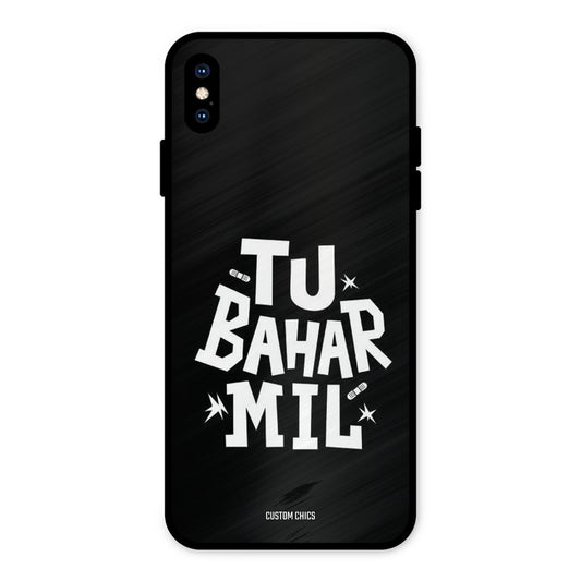 Tu Bahar Mil iPhone XS Max Mobile Back Cover - Typography PrintShield Case