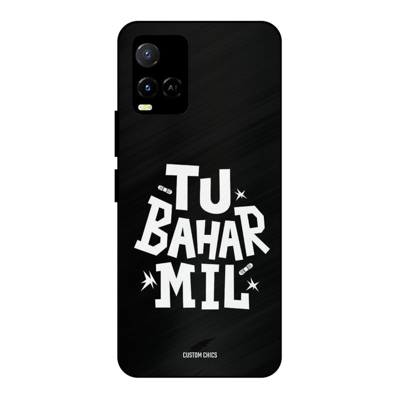 Tu Bahar Mil Vivo Y33s Mobile Back Cover - Typography PrintShield Case