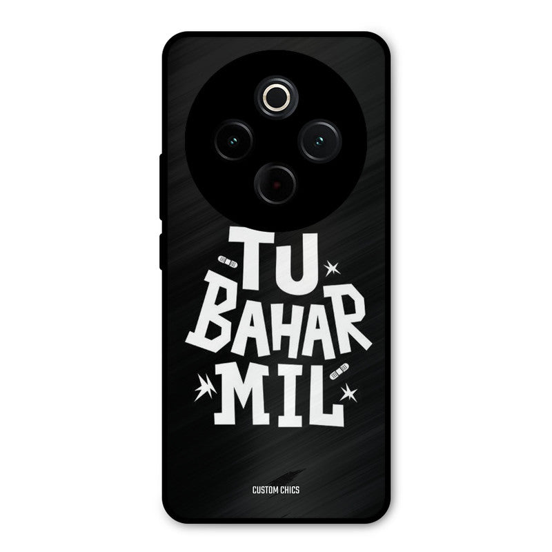 Tu Bahar Mil iQoo Z10 Mobile Back Cover - Typography PrintShield Case