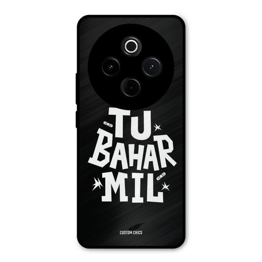 Tu Bahar Mil iQoo Z10 Mobile Back Cover - Typography PrintShield Case