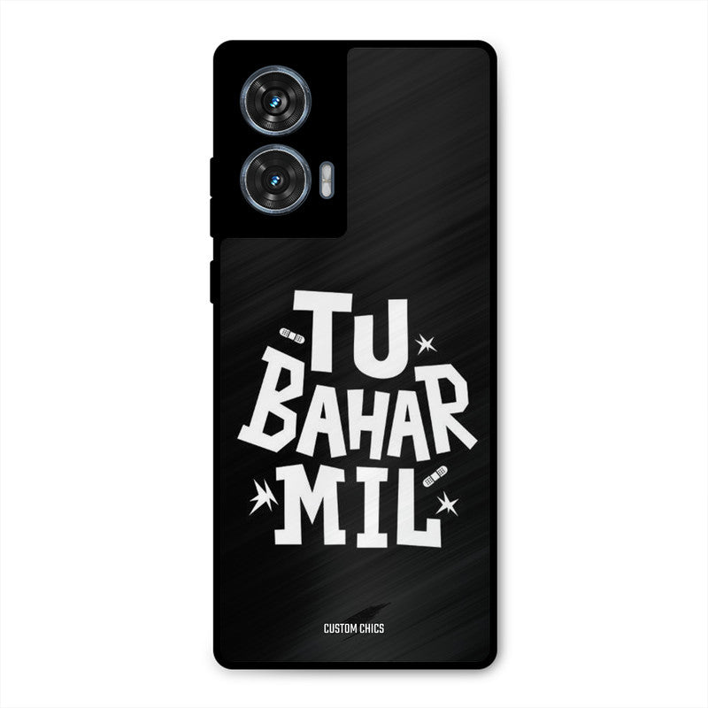 Tu Bahar Mil Moto G96 Mobile Back Cover - Typography PrintShield Case