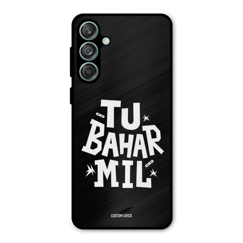 Tu Bahar Mil Samsung Galaxy M55 5G Mobile Back Cover - Typography PrintShield Case