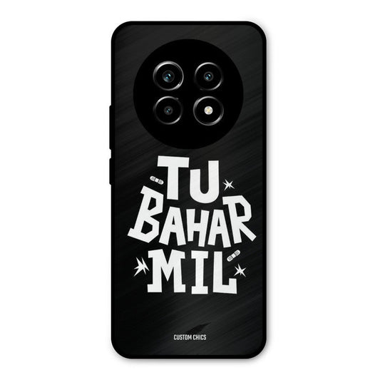 Tu Bahar Mil Realme 14 Pro lite Mobile Back Cover - Typography PrintShield Case