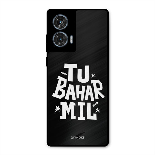 Tu Bahar Mil Motorola Edge 50 Fusion Mobile Back Cover - Typography PrintShield Case