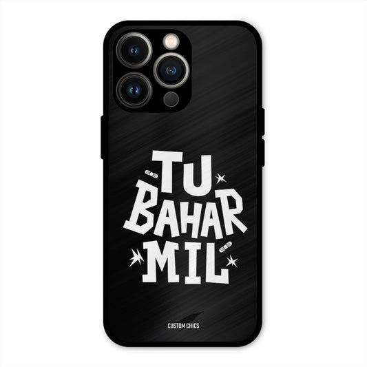 Tu Bahar Mil iPhone 13 Pro Mobile Back Cover - Typography PrintShield Case