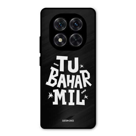 Tu Bahar Mil Redmi Note 14 Pro Mobile Back Cover - Typography PrintShield Case