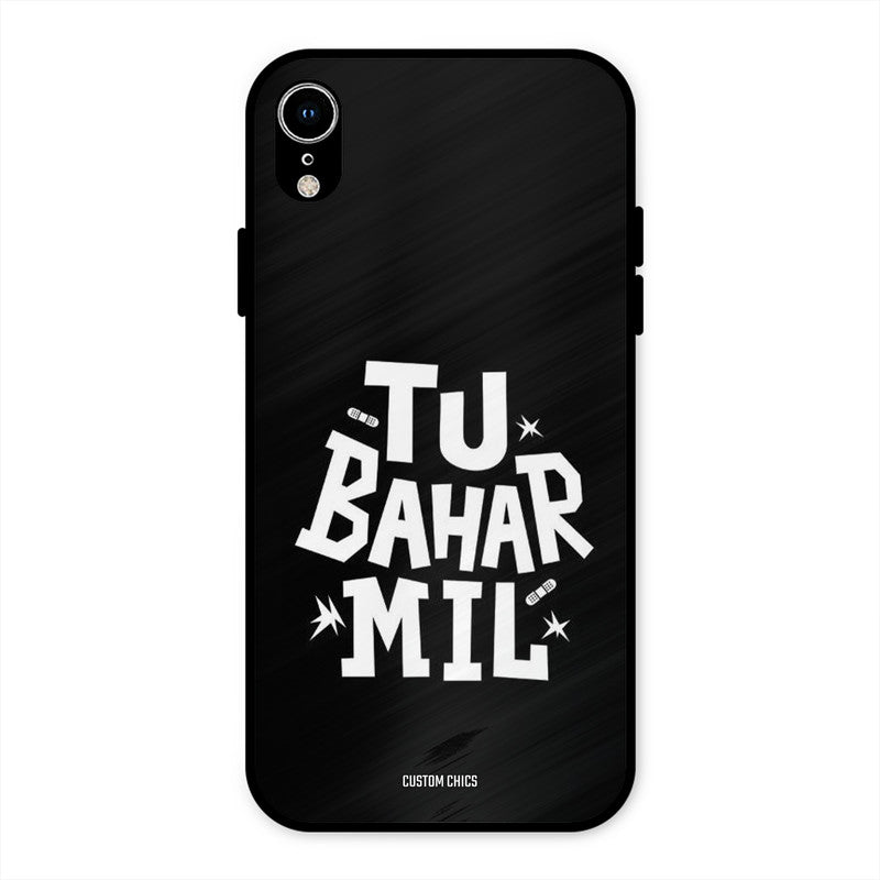 Tu Bahar Mil iPhone XR Mobile Back Cover - Typography PrintShield Case