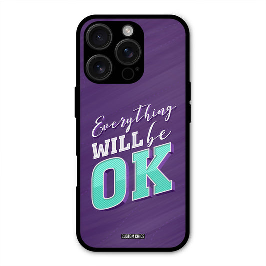 Will Be Ok iPhone 16 Pro Mobile Back Cover - Typography PrintShield Case