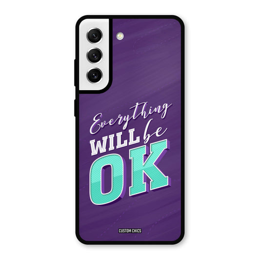 Will Be Ok Samsung Galaxy S21 FE 5G Mobile Back Cover - Typography PrintShield Case