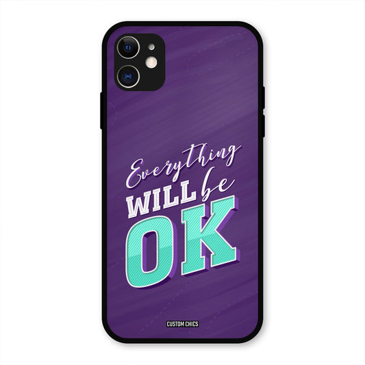 Will Be Ok iPhone 11 Mobile Back Cover - Typography PrintShield Case