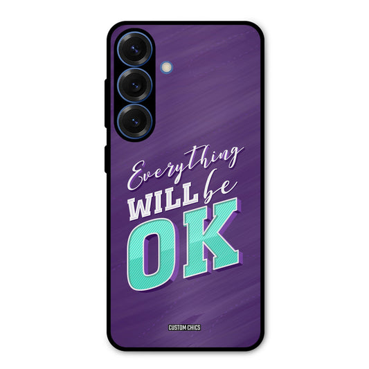 Will Be Ok Samsung Galaxy S25 Plus Mobile Back Cover - Typography PrintShield Case