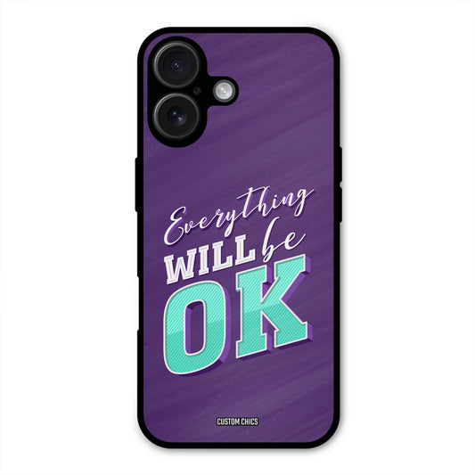 Will Be Ok iPhone 16 Plus Mobile Back Cover - Typography PrintShield Case